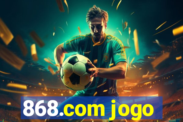 868.com jogo